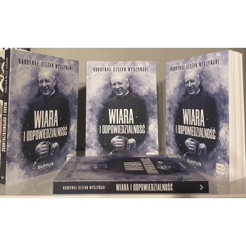 Wiara i odpowiedzialność - kard. Stefan Wyszyński